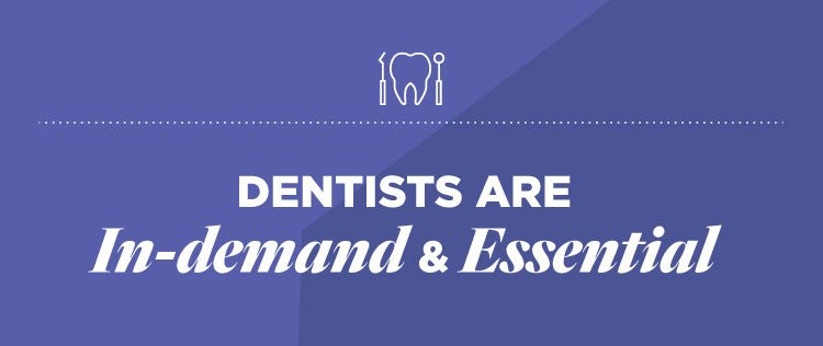 Dentists are in Demand and Essential
